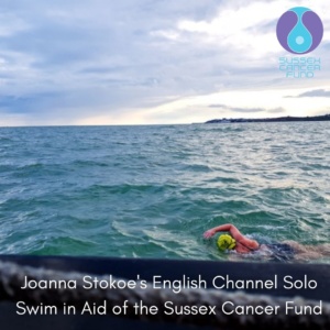 Joanna Stokoe's English Channel Solo Swim in Aid of the Sussex Cancer Fund